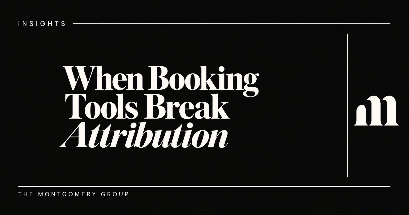 When Booking Tools Break Attribution | TMG editorial cover